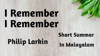 I Remember I Remember/ Philip Larkin / Analysis in Malayalam