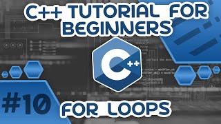 Learn C++ With Me #10 - For Loops