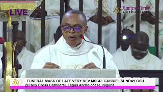 FUNERAL MASS OF LATE VERY REV MSGR. GABRIEL SUNDAY OSU @ HOLY CROSS CATHEDRAL, LAGOS ARCHDIOCESE