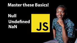 null vs undefined vs NaN in JavaScript and Programming (Finally Explained!)