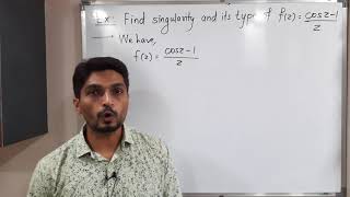 Basic Complex Analysis - Unit 3 - Lecture 29 - Finding type of singularity