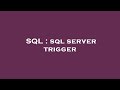SQL : sql server trigger
