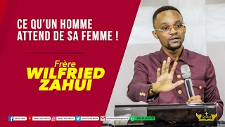 Ce qu'un homme attend de sa femme - Frère Wilfried ZAHUI