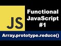 JavaScript Array Reduce | Functional JavaScript #1