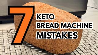 7 MISTAKES TO AVOID WITH YOUR KETO BREAD MACHINE