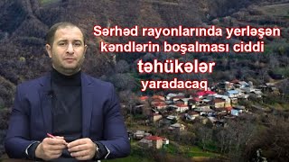 Azərbaycanda kəndlər sürətlə boşalır, bəs hökumət niyə tədbir görmək istəmir?