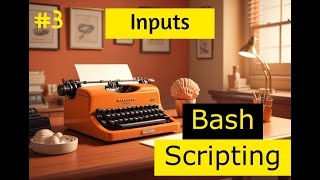 RHSA Course LvL 2 #5 [ Bash Scripting #3 ] - Inputs