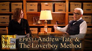 EP#51 | Andrew Tate \u0026 The Loverboy Method