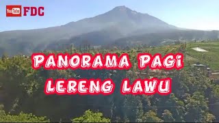 PANORAMA PAGI LERENG LAWU