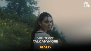 We Don't Talk Anymore x Afsos (Gravero Mashup) | Full Version