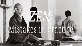 Mistakes in Practice (ZEN: Right Attitude) by Shunryu Suzuki