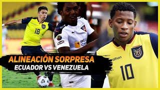 LA PREVIA Ecuador vs Venezuela NUEVA ALINEACIÓN SORPRESA !!