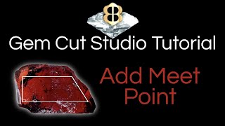 Gem Cut Studio Tutorial 8: Add Meet Point