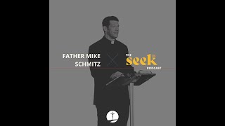 SEEK23 x All Things Catholic with Fr. Mike Schmitz