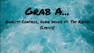 Quality Control, Duke Deuce - Grab A... ft. Tay Keith (Lyrics)