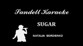 Natalia Gordienko - Sugar [Karaoke]