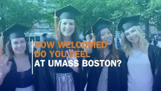 How welcomed do you feel at UMass Boston?