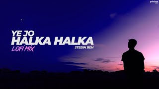 Ye Jo Halka Halka Suroor Hai - Lofi Mix | Stebin Ben | Stereo Heart Police | Bollywood Lofi