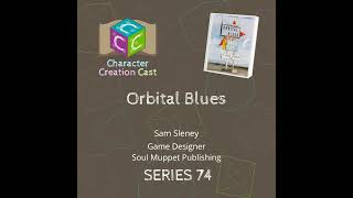 Series 74.4 - Orbital Blues with Sam Sleney [Designer] (Discussion)