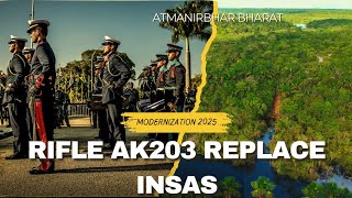 AK203 REPLACE TO INSAS WHAT REASON?