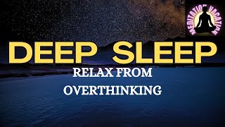Guided meditation Deep sleep & overthinking - A Relaxation and calming Talkdown