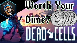 Worth Your Dime? Dead Cells 1.0 Review! (2018)