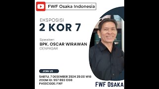 Eksposisi 2 Kor 7  I P Oscar Wirawan I  FWF OSAKA I Pengajaran Firman