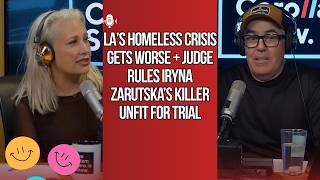 LA’s Homeless Crisis Gets Worse + Judge Rules Iryna Zarutska’s Killer Unfit for Trial | Adam Carolla