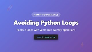 Avoiding Python Loops: Master NumPy Vectorization for Faster Code