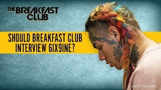 Should The Breakfast Club Interview Tekashi 6ix9ine After His Release?