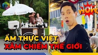 “Việt Nam Xâm Chiếm Thế Giới” Với 7 Món Ăn Vặt Bán Đầy Vỉa Hè - Top 1 Khám Phá