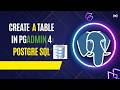 How to Create a Table in PgAdmin 4 | PostgreSQL
