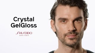 HOW TO:Crystal GelGloss｜SHISEIDO