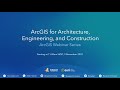 ArcGIS for Architecture, Engineering, and Construction (AEC)