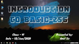 CLASS 6 - INTRODUCTION TO BASIC 256