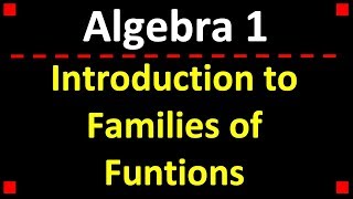 Basic Shapes of Various Functions (Families of Functions)