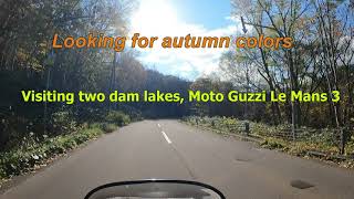 Looking for autumn colors - Visiting two dam lakes, Moto Guzzi Le Mans 3