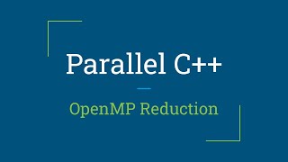 Parallel C++: OpenMP Reduction