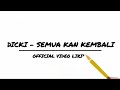 Dicki Bumi - Semua Kan Kembali | Official Lyric Video