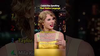Celebrities Speaking Their Native Language