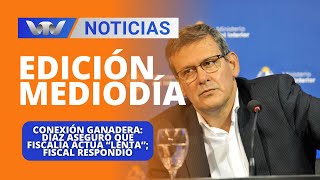 Edición Mediodía 20/02| Conexión Ganadera: Díaz aseguró que Fiscalía actúa “lenta”; fiscal respondió