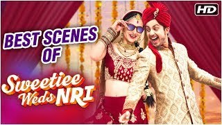 Sweetiee Weds NRI [ 2017 ] Hindi Movie | Best Scenes | Himansh Kohli | Zoya Afroz
