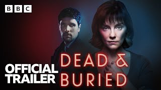 Dead and Buried | Official Trailer - BBC