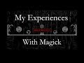 My Experiences With Magick