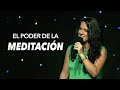 El Poder De La Meditación - Pastora Ana Olondo