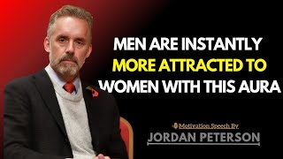 Why Men Are Instantly Drawn to Women With THIS Aura | Jordan Peterson Insights