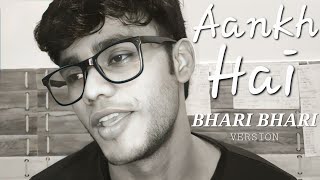 Aankh Hai Bhari Bhari (Reprise) - Sameer | Latest Hindi Sad Song 2022