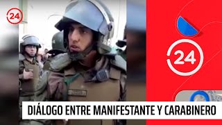 El diálogo entre una manifestante y un carabinero que se transformó en viral | 24 Horas TVN Chile
