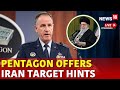 Pentagon Breifing | Israel Iran War | Israel Attack Today | US News | Israel Vs Lebanon War | N18G