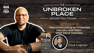 Episode 7: Deconstructing an Inherited Identity and Faith With Dave Capozzi